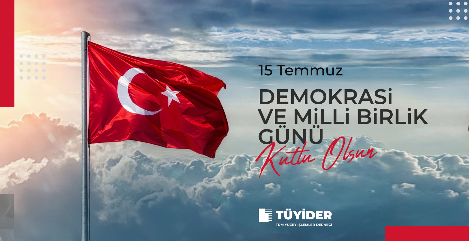 15 Temmuz Demokrasi ve Milli Birlik Günü Kutlu Olsun