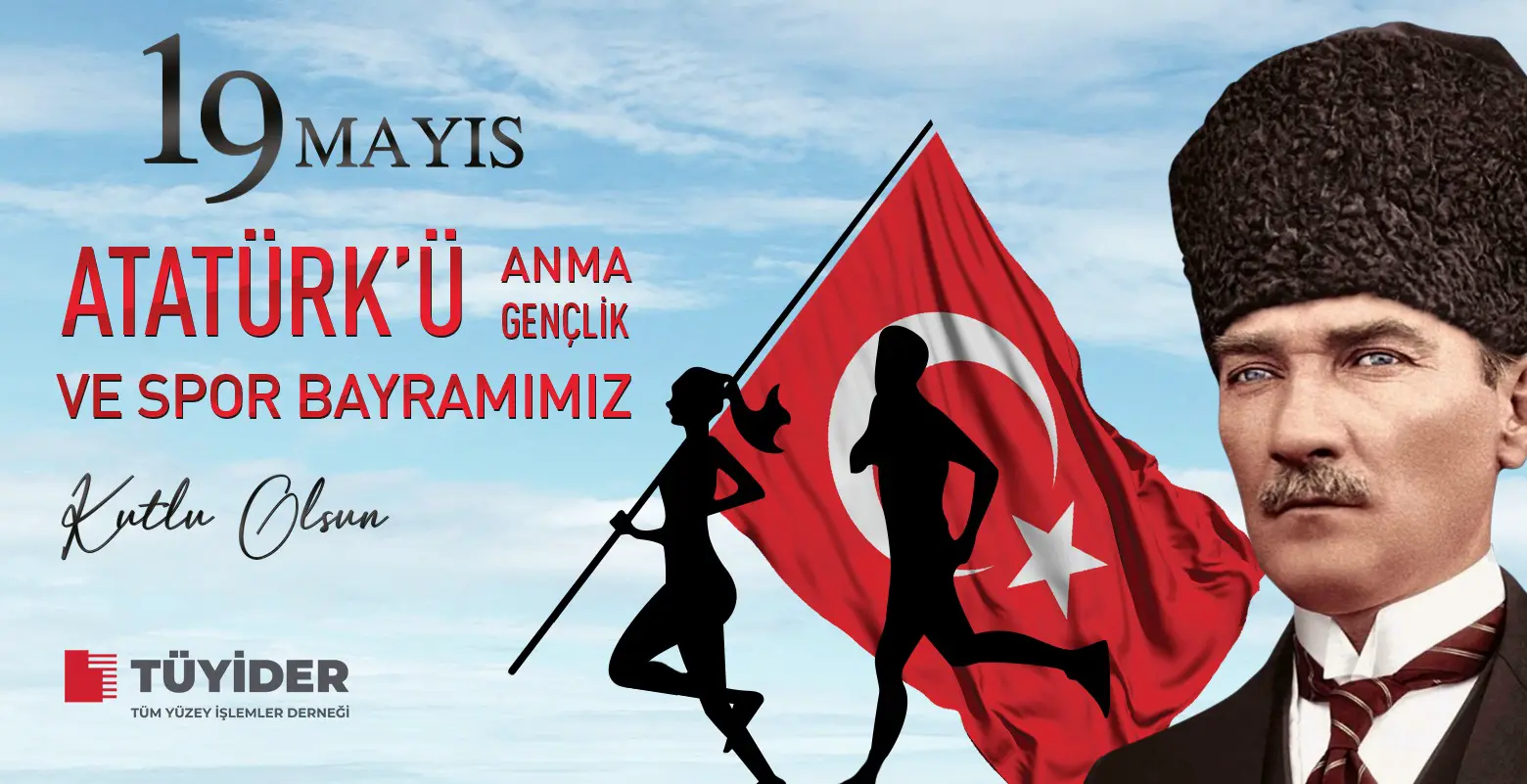 19 Mayıs Atatürk’ü Anma, Gençlik ve Spor Bayramı Kutlu Olsun